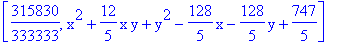 [315830/333333, x^2+12/5*x*y+y^2-128/5*x-128/5*y+747/5]